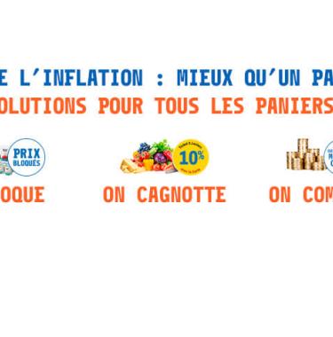 CONTRE L’INFLATION : MIEUX QU’UN PANIER,  DES SOLUTIONS POUR TOUS LES PANIERS